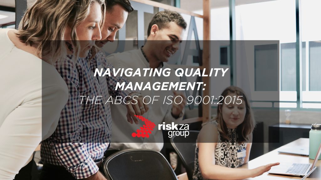 Navigating Quality Management: The ABCs of ISO 9001:2015